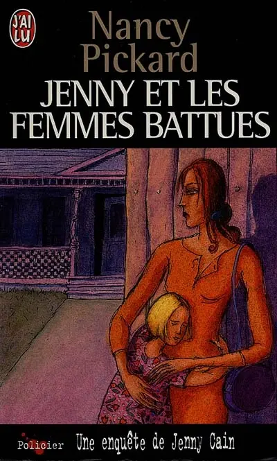 Une enquête de Jenny Cain. Jenny et les femmes battues