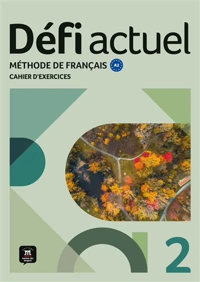 Défi actuel 2 : méthode de français A2 : cahier d'exercices
