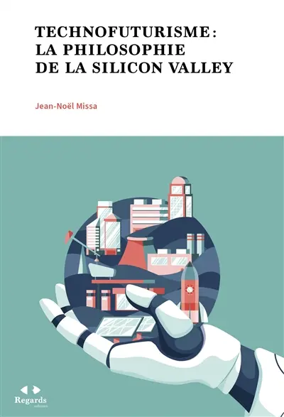 Technofuturisme : la philosophie de la Silicon Valley