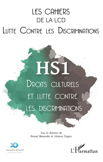 Les cahiers de la LCD, hors-série, n° 1. Droits culturels et lutte contre les discriminations