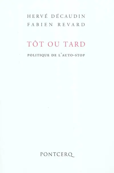 Tôt ou tard : politique de l'auto-stop