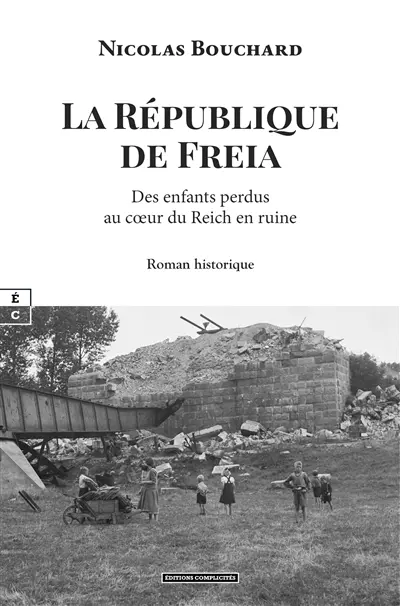 La République de Freia : des enfants perdus au coeur du Reich