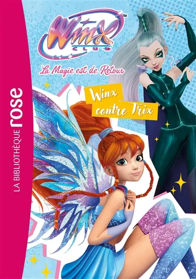 Winx Club : la magie est de retour. Vol. 3. Winx contre Trix