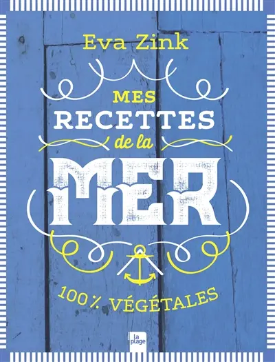 Mes recettes de la mer : 100 % végétales