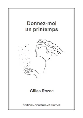 Donnez-moi un printemps