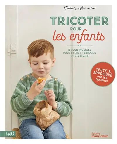 Tricoter pour les enfants : 18 jolis modèles pour filles et garçons de 4 à 10 ans