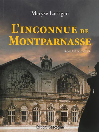 L'inconnue de Montparnasse : roman policier