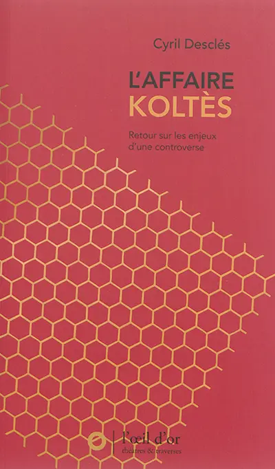 L'affaire Koltès : retour sur les enjeux d'une controverse