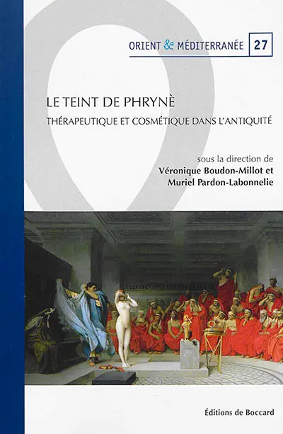 Le teint de Phrynè : thérapeutique et cosmétique dans l'Antiquité