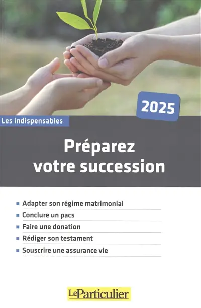 Préparez votre succession : 2025