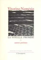 La voyelle promise : et autres poèmes