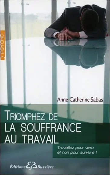Triomphez de la souffrance au travail