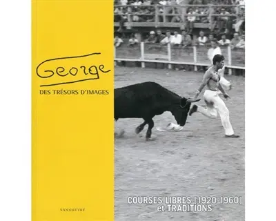 George : des trésors d'images. Courses libres (1920-1960) et traditions