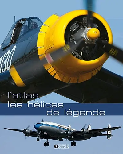 Les hélices de légende : l'atlas