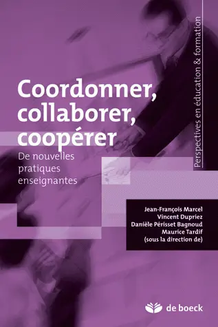 Coordonner, collaborer, coopérer : de nouvelles pratiques enseignantes