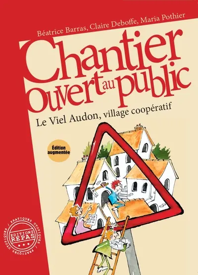 Chantier ouvert au public : le Viel Audon, village coopératif