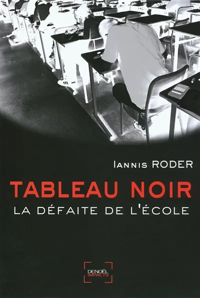 Tableau noir : la défaite de l'école