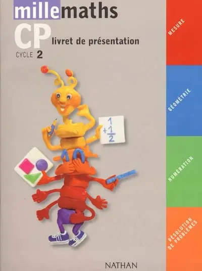 Millemaths CP, cycle 2 : numération, géométrie, mesure, résolution de problèmes : livret de présentation