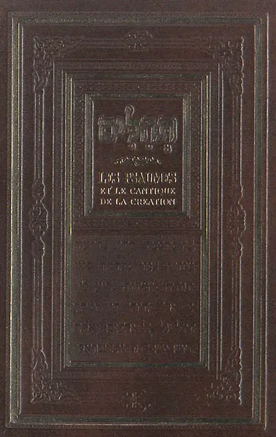 Les psaumes de David : Tehilim. Cantique de la création : avec les règles de lecture et le recueil de prières pour toute circonstance