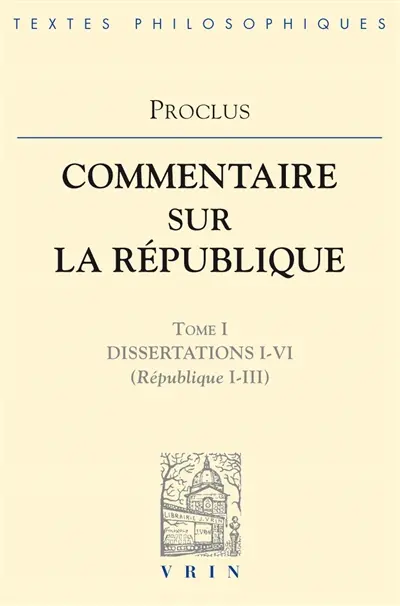 Commentaire sur la République. Vol. 1. Livres 1-3