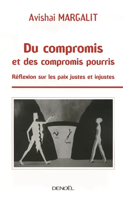 Du compromis et des compromis pourris : réflexion sur les paix justes et injustes