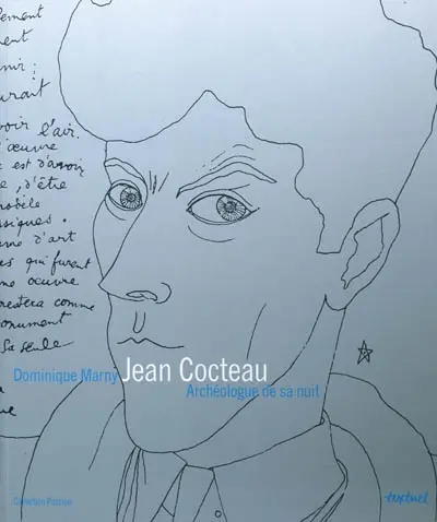 Jean Cocteau : archéologue de sa nuit