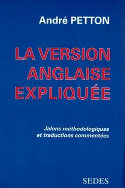 La version anglaise expliquée : jalons méthodologiques et traductions commentées
