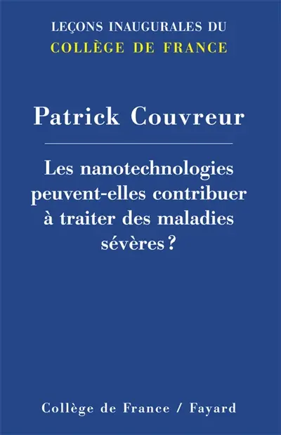Les nanotechnologies peuvent-elles contribuer à traiter des maladies sévères ?