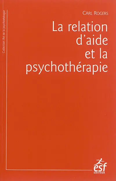 La relation d'aide et la psychothérapie