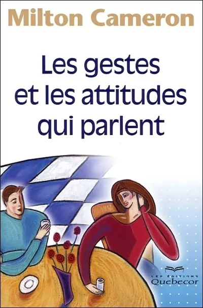 Les gestes et les attitudes qui parlent