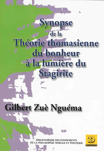 Synopse de la théorie thomasienne du bonheur à la lumière du Stagirite