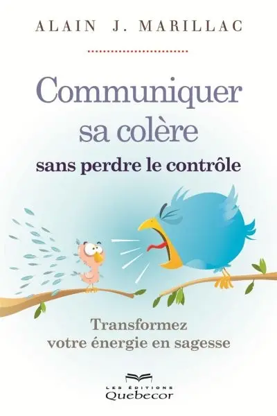 Communiquer sa colère sans perdre le contrôle : transformer votre énergie en sagesse