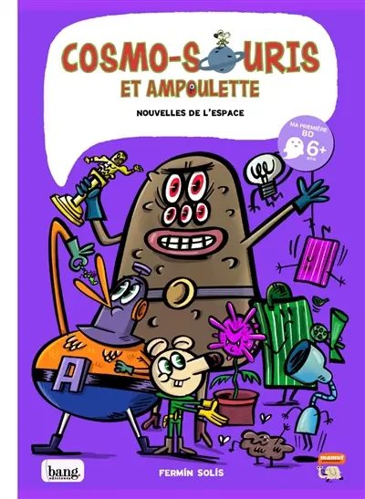 Cosmo-souris et Ampoulette. Vol. 6. Nouvelles de l'espace