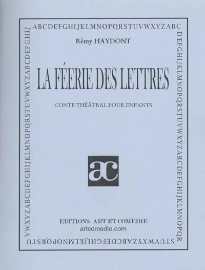 La Féerie des lettres : comte théâtral pour enfants