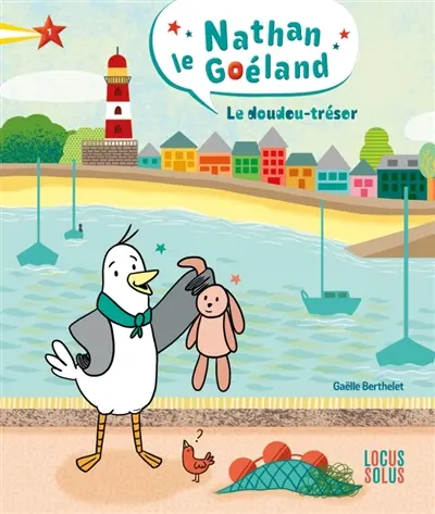 Nathan le goéland. Vol. 1. Le doudou-trésor