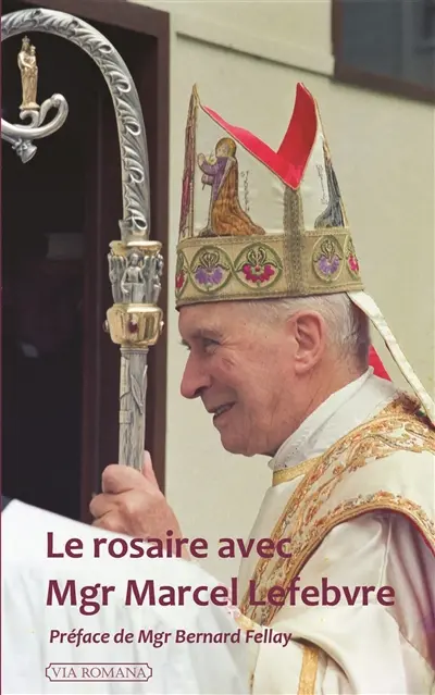 Le rosaire avec Mgr Marcel Lefebvre