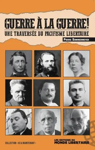 Guerre à la guerre ! : une traversée du pacifisme libertaire