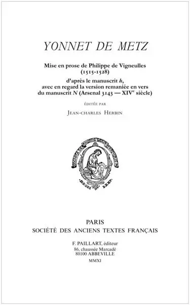 Yonnet de Metz : d'après le manuscrit H, avec en regard la version remaniée en vers du manuscrit N Arsenal 3143-XIVe siècle