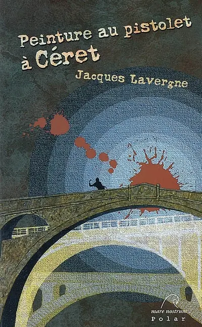 Peinture au pistolet à Céret ou La balade des cantiques : polar