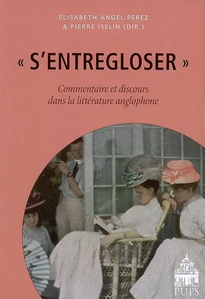 S'entregloser : commentaire et discours dans la littérature anglophone