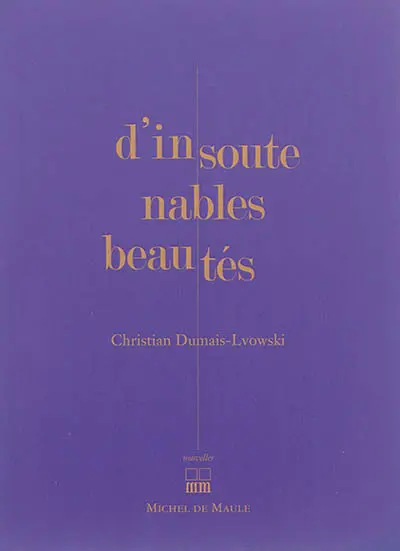 D'insoutenables beautés