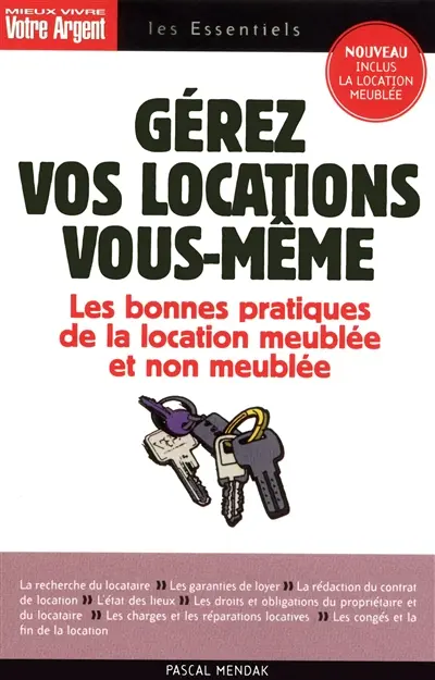 Gérez vos locations vous-même : les règles juridiques et les bonnes pratiques du bail d'habitation non meublée