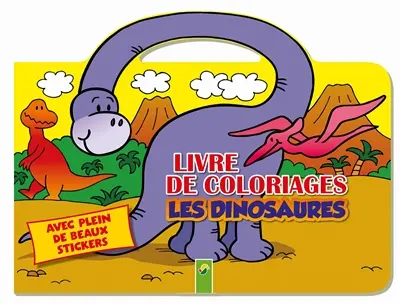 Les dinosaures : livre de coloriages : avec plein de beaux stickers