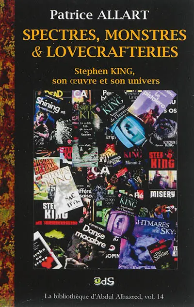 Spectres, monstres & lovecrafteries : Stephen King, son oeuvre et son univers