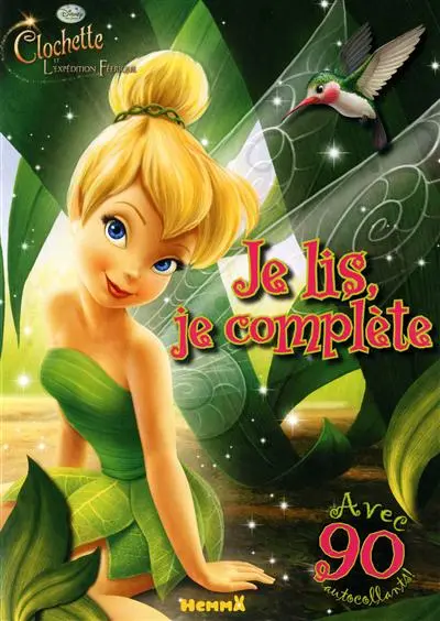 Je lis, je complète : Clochette et l'expédition féerique : avec 90 autocollants !