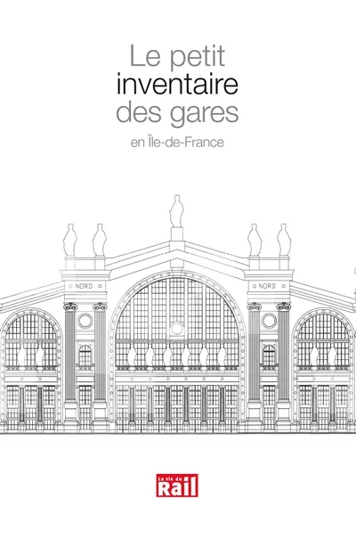 Le petit inventaire des gares en Ile-de-France