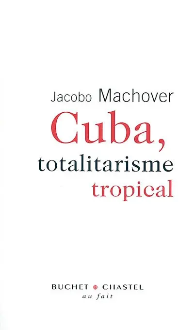 Cuba, totalitarisme tropical