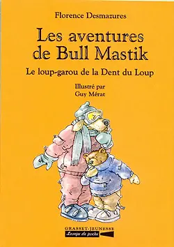 Les aventures de Bull Mastik : le loup-garou de la dent du loup