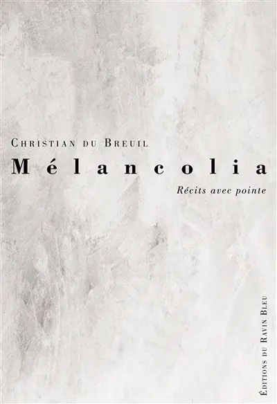 Melancolia : récits avec pointe