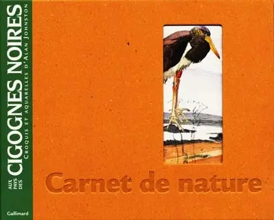 Au pays des cigognes noires : carnet de voyages d'Alan Johnston